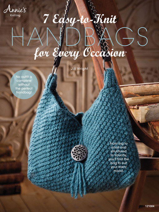 Title details for 7 Easy-to-Knit Handbags for Every Occasion by Jill Wright - Wait list